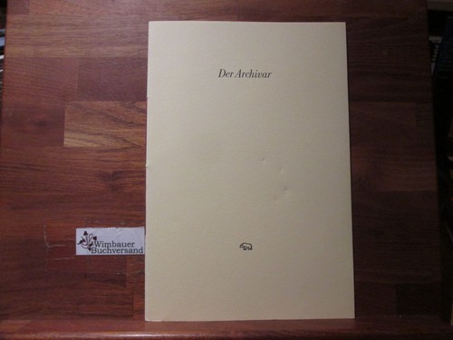 Der archivar signiert - der, [signiert