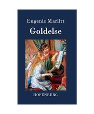 Goldelse, Eugenie Marlitt