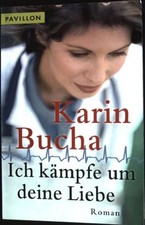 Ich kämpfe um deine Liebe 