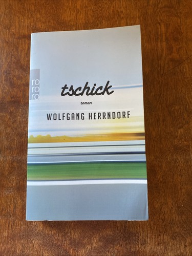 Tschick von wolfgang herrndorf - tschick,