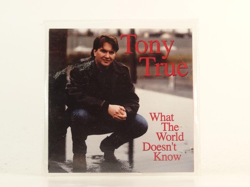 Tony true what the world - tony,