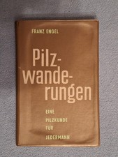Franz Engel: Pilzwanderungen