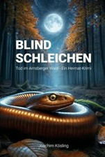 Blind Schleichen: Tod im