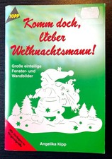 Bastelbuch Weihnachten: Komm doch, lieber Weihnachtsmann, Angelika Kipp