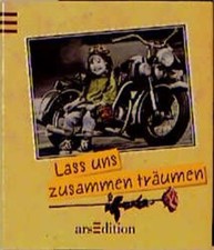 Kim Anderson - Lass uns zusammen träumen (Die kleine Buch arsEdition