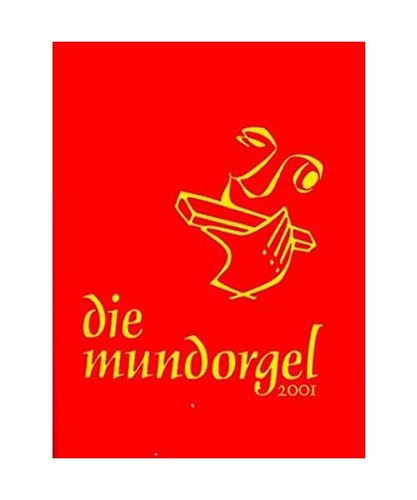 Die mundorgel textausgabe - die, mundorgel.