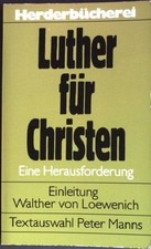 Luther für Christen: Eine