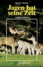 Jagen hat seine Zeit -