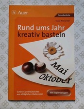 Rund ums Jahr Kreativ Basteln, Heft Kopiervorlagen Für den Unterricht...