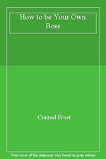 How to be Your Own Boss,Conrad