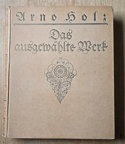 Arno holz das ausgewählte - arno, holz,