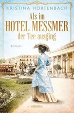 Als im Hotel Messmer der Tee ausging Roman
