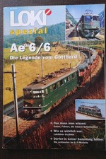 LOKI Spezial Heft 19 Ae 6/6 Die Legende vom Gotthard, Lokführer erzählen 