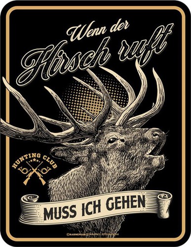 Blechschild wenn der hirsch - wenn,