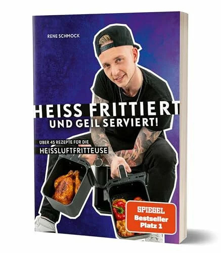 Heiß frittiert und - , geil