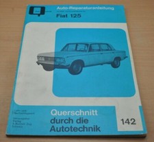 FIAT 125 125 S Motor Bremsen Kupplung Elektrik Achsen Reparaturanleitung B142