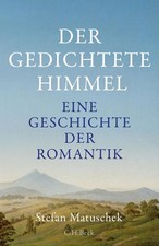Der gedichtete Himmel | Stefan Matuschek | 2024 | deutsch