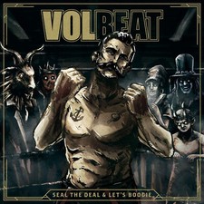 VOLBEAT---"Seal The Deal &