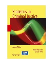 Statistics in Criminal Justice, Chester Britt, David Weisburd
