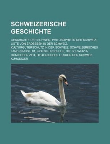 Schweizerische geschichte - geschichte,