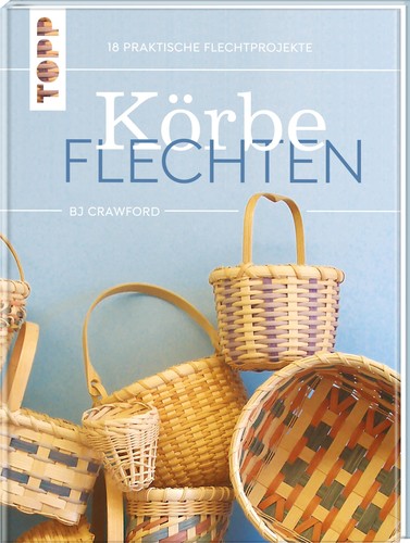 Körbe flechten werkbuch - körbe,