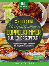 Linda Tauber | XXL Cosori Heißluftfritteuse Doppelkammer Dual Zone Rezeptbuch
