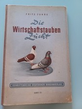 Die Wirtschaftstauben Zucht, Fritz Juhre, Tauben Rassetauben Taubenzucht Pigeons