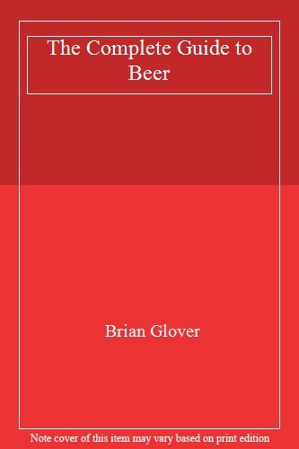 The complete guide beer - the, to
