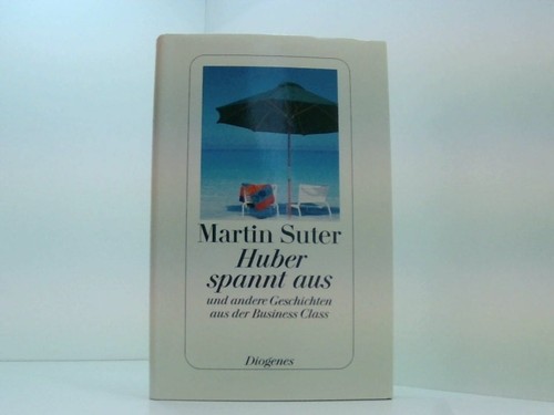 Huber spannt aus und - aus:,
