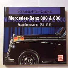 Schrader Typen Chronik Mercedes 300 Adenauer W186 W189 300d + 600 W100 Bildband