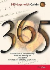 365 Days With Calvin: A Unique Collection of 365 Readings from the Writings of J