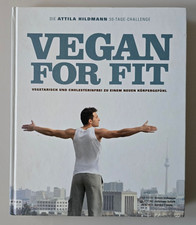 Attila Hildmann. Vegan for fit Vegetarisch und cholesterinfrei Körpergefühl 2015