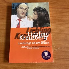 Liebling Kreuzberg. Lieblings neues Glück. von Horst Fri... | Buch | Zustand gut
