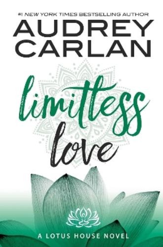 Audrey carlan limitless love - limitless,