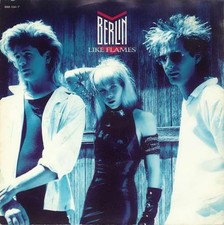 Berlin - Like Flames 7" Single