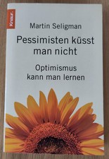 Pessimisten küßt man nicht - Martin  Seligman