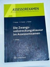 Kaiser: Die Zwangsvollstreckungsklausur im Assessorexamen (3. Aufl.)