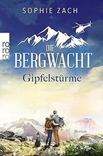 Die Bergwacht: Gipfelstürme (Einsatz in den Bayerischen ... | Buch | Zustand gut