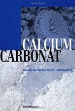 Calciumcarbonat: Von der Kreidezeit bis ins 21. ... | Book | condition very good