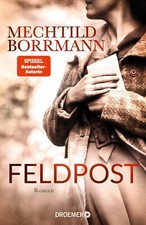 Feldpost: Roman | Mechtild