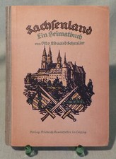 Altes Buch "Sachsenland: Ein Heimatland" Otto Eduard Schmidt" 1921 Sachsen