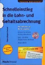 Schnelleinstieg in die Lohn- und Gehaltsabrechnung. Der Leitfaden '99 für das Lo