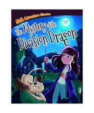 The Mystery of the Division Dragon (Math Adventure Stories), Potter, William