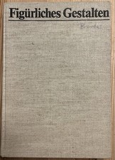 Gottfried Bammes, Figürliches Gestalten, Ein Leitfaden für Lehrende und Lernende