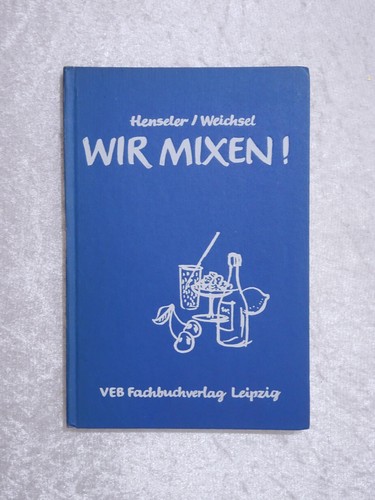 Ddr buch wir mixen hensler - buch,
