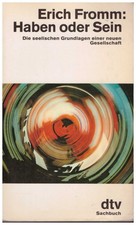 Erich Fromm Haben oder Sein