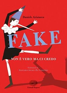 Fake non vero ci credo - ma,