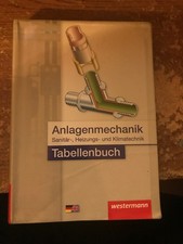Anlagentechnik Sanitär-,Heizungs- und Klimatechnik Tabellenbuch