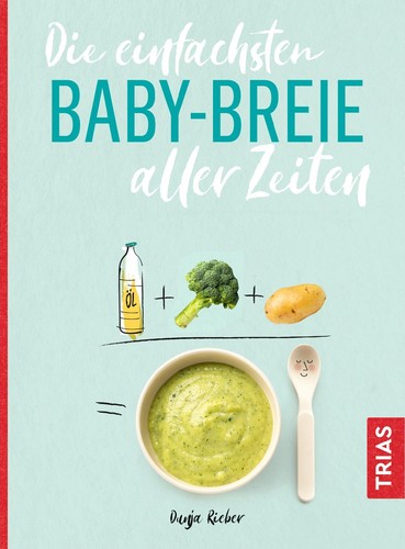 Die einfachsten babybreie - einfachsten,