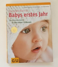 Das große Buch für Babys erstes Jahr: Das Standardwerk für die ersten 12 Mo ...